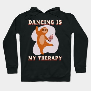 dancing is my therapy Hoodie